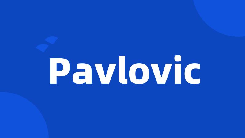 Pavlovic