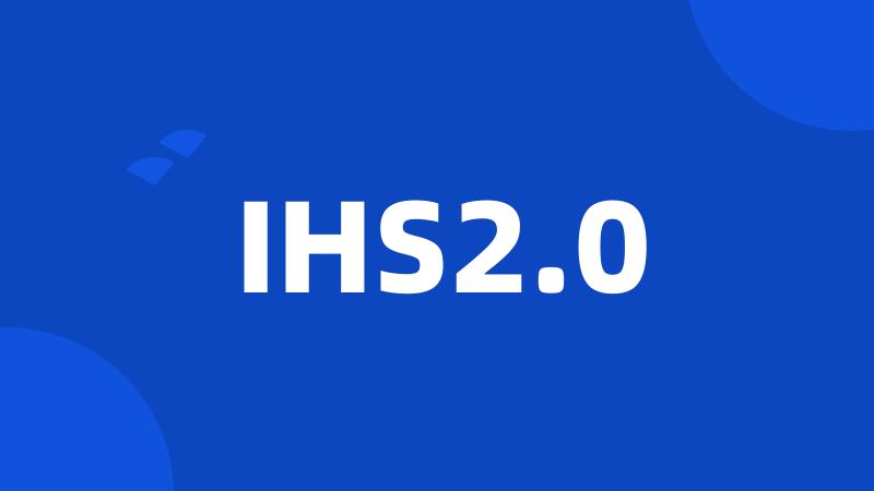 IHS2.0