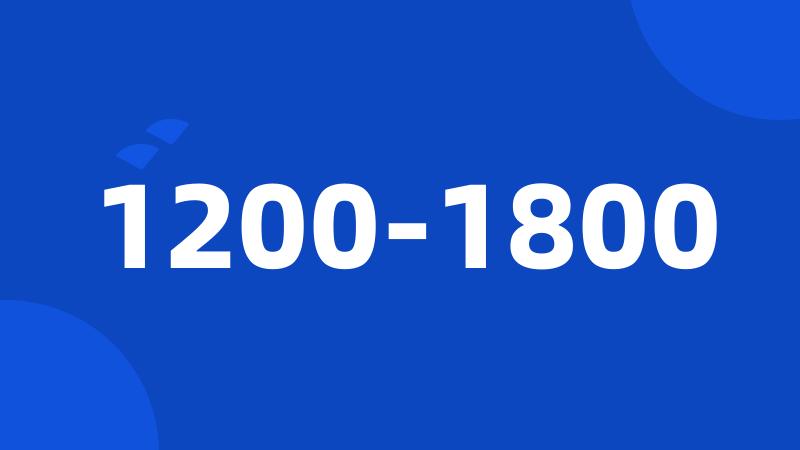 1200-1800