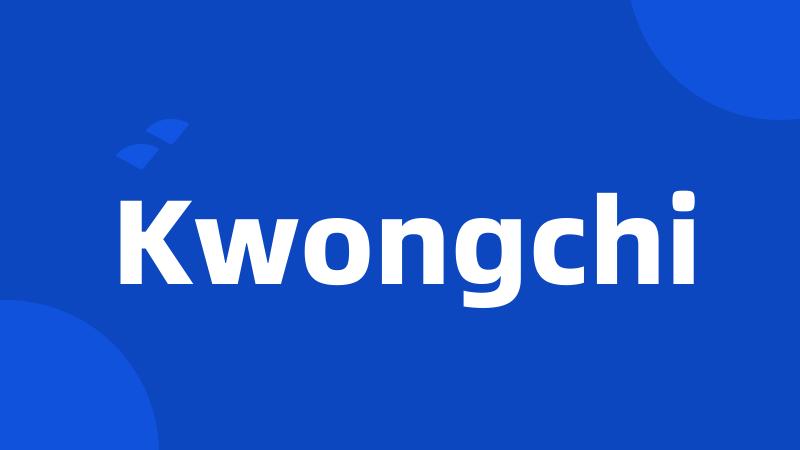 Kwongchi