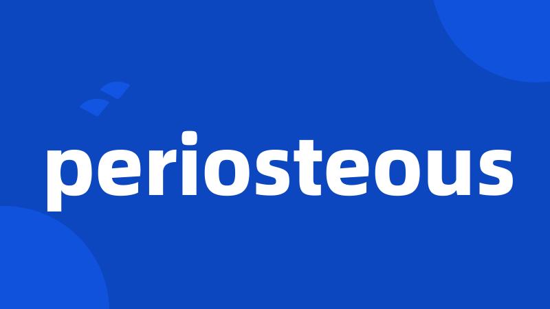 periosteous