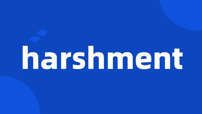 harshment