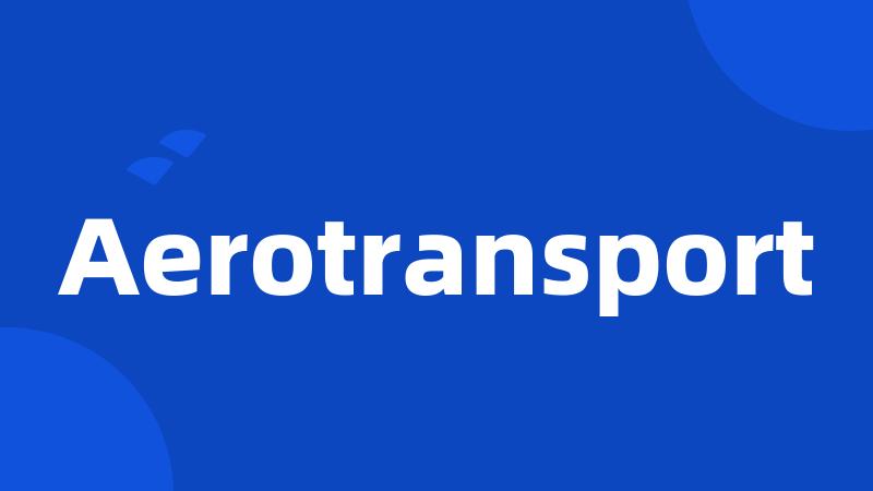 Aerotransport