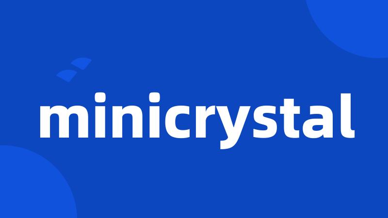 minicrystal