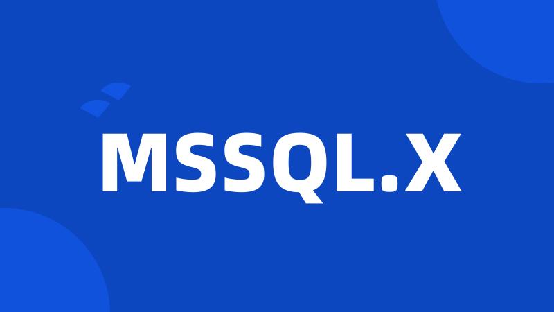 MSSQL.X