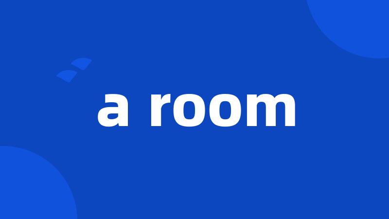a room