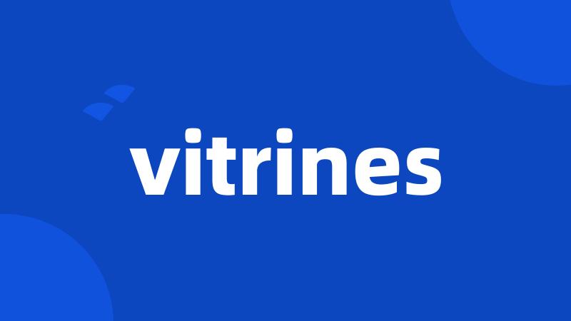 vitrines