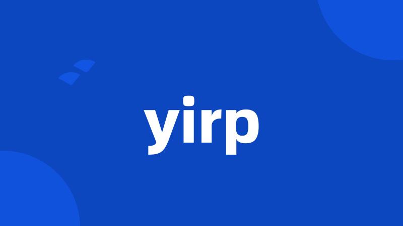 yirp