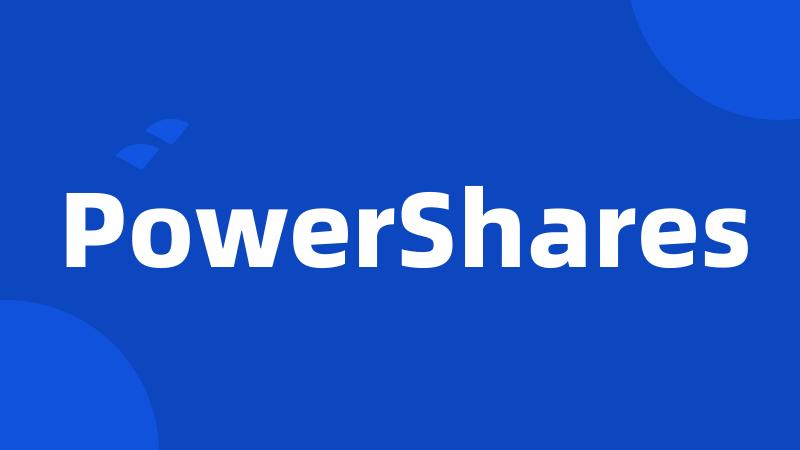 PowerShares