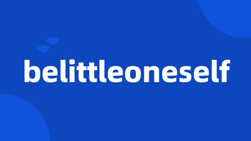 belittleoneself