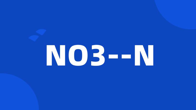 NO3--N