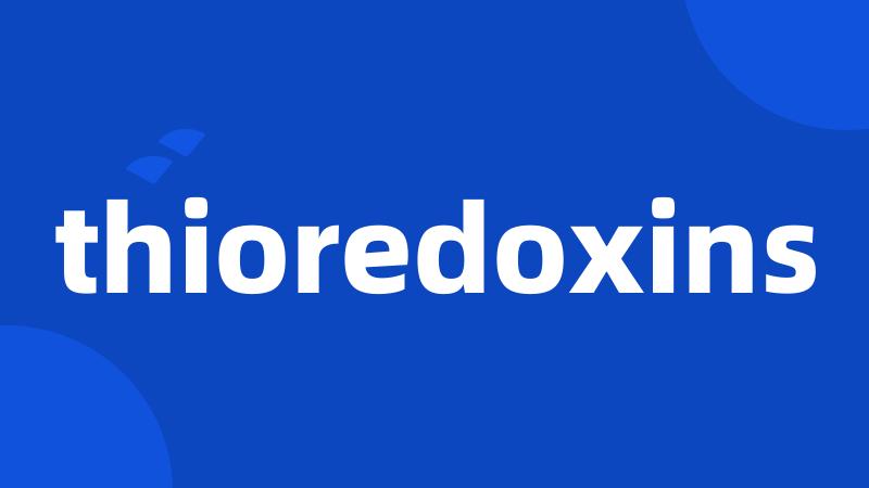 thioredoxins