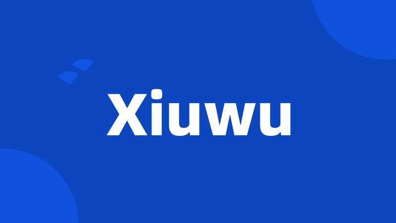 Xiuwu