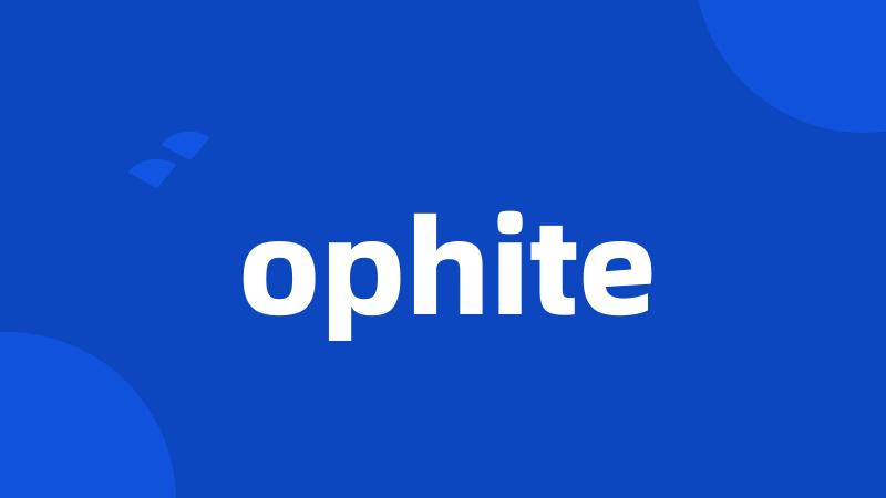 ophite