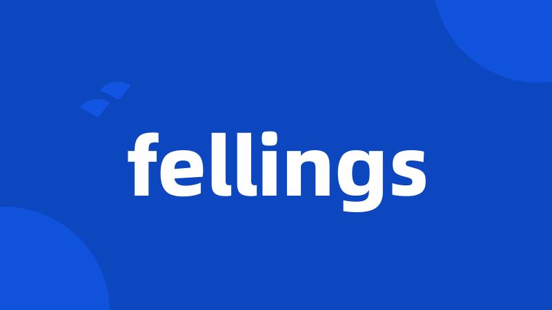 fellings