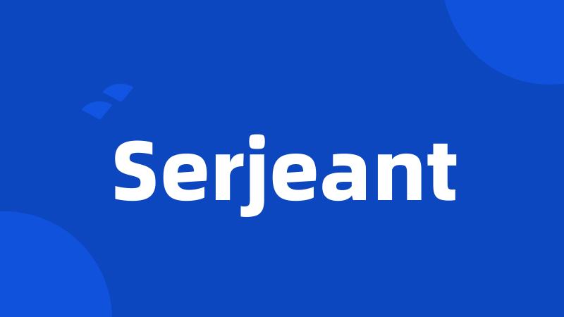 Serjeant
