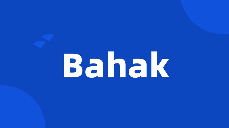 Bahak