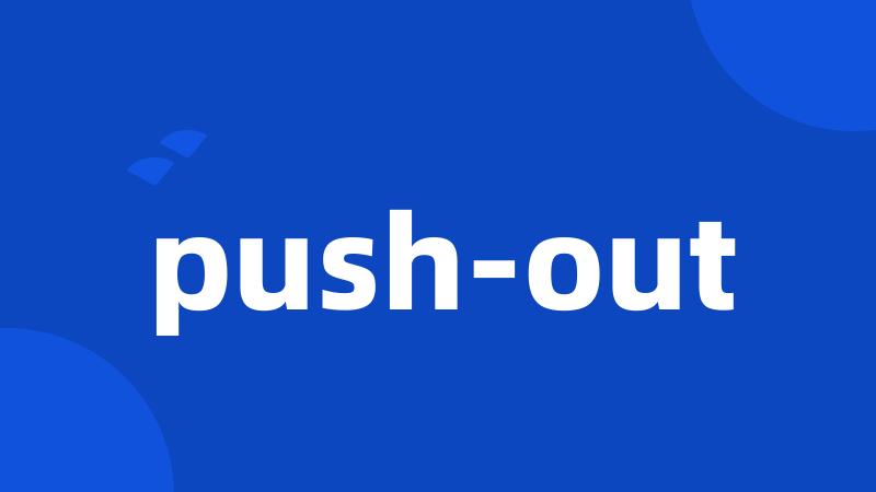push-out