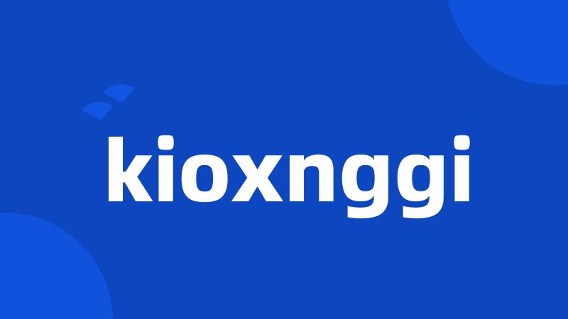 kioxnggi
