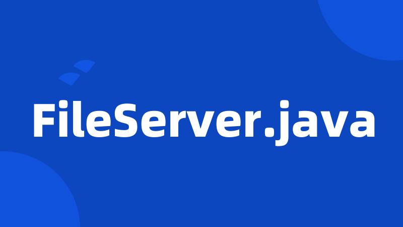 FileServer.java