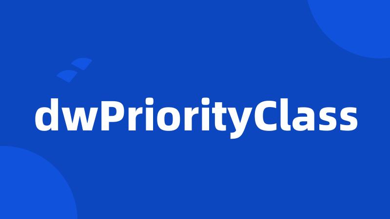 dwPriorityClass