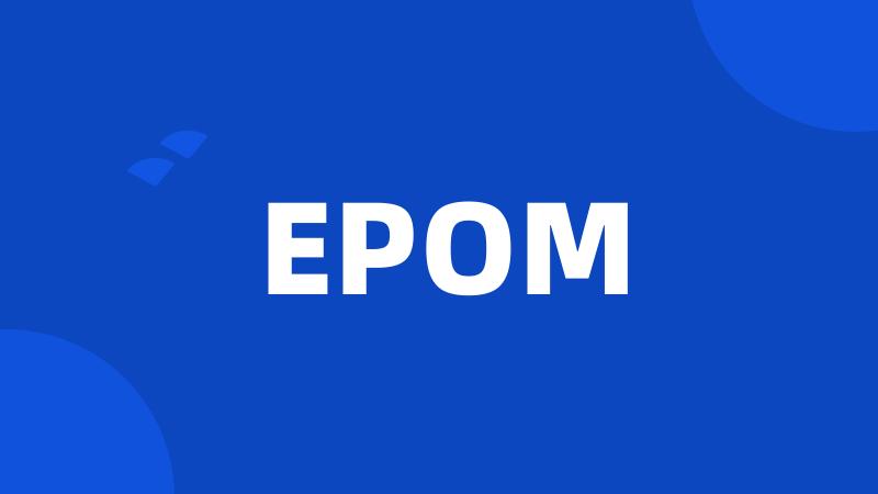 EPOM