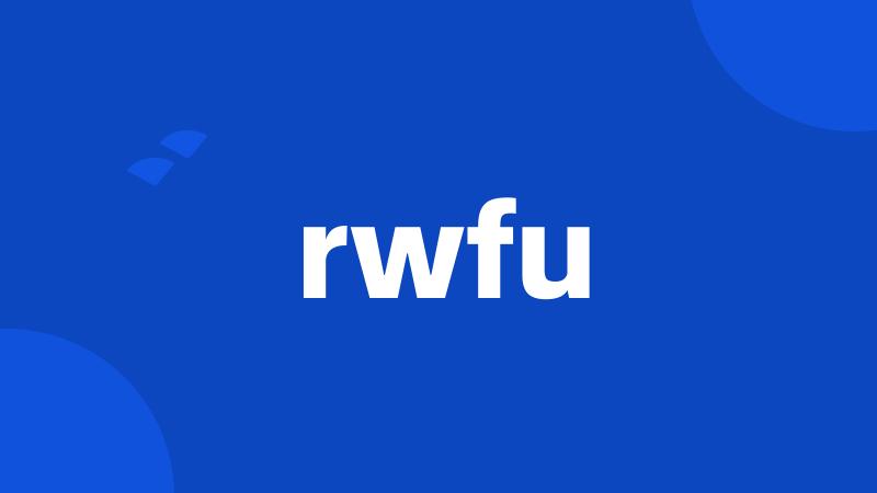 rwfu