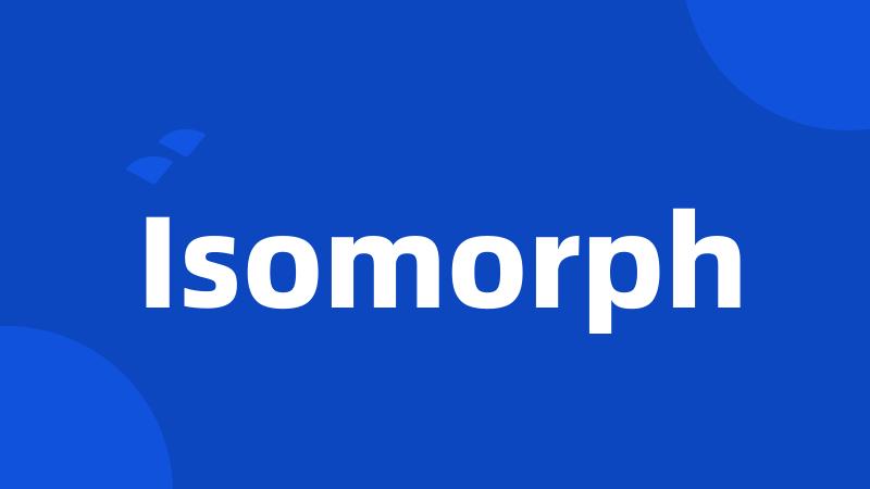 Isomorph