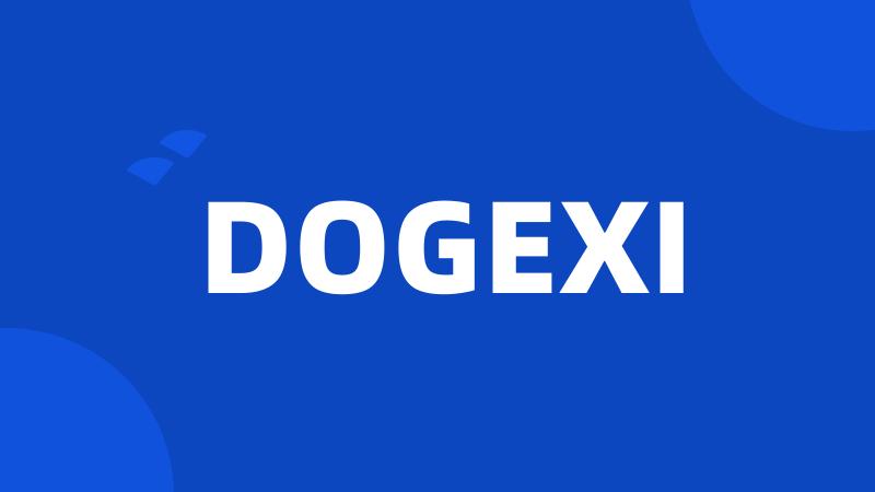 DOGEXI