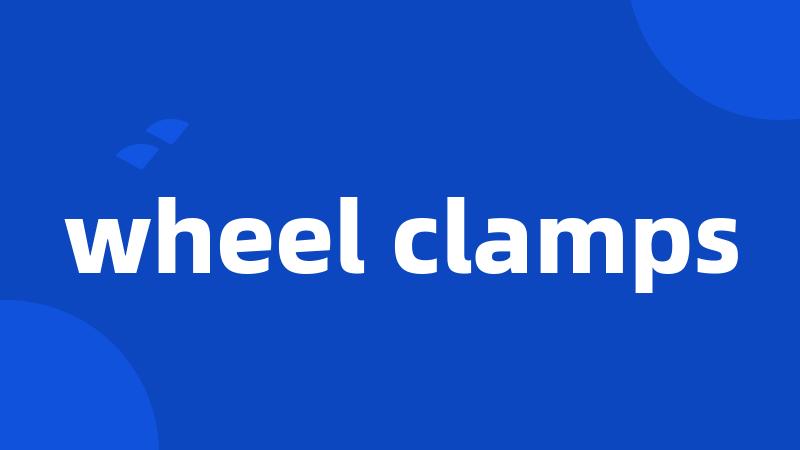 wheel clamps