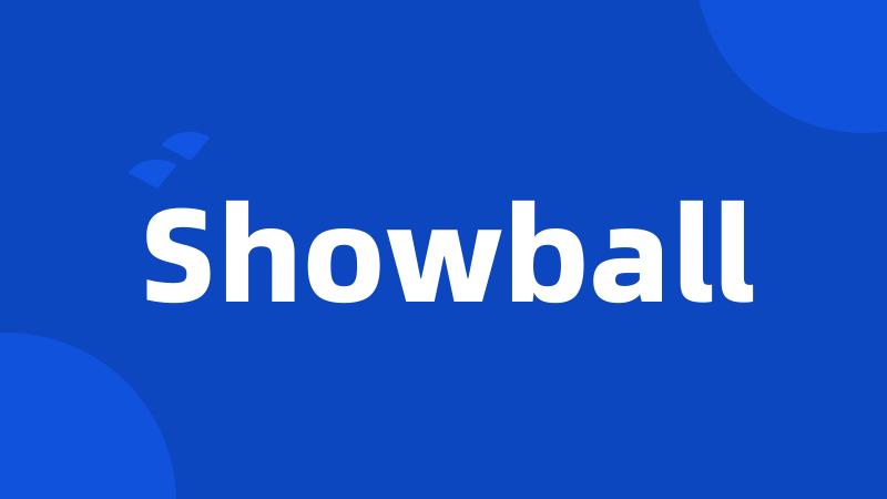 Showball