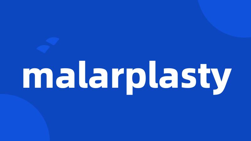 malarplasty