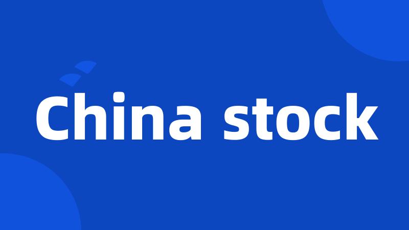 China stock