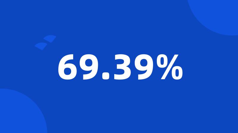 69.39%