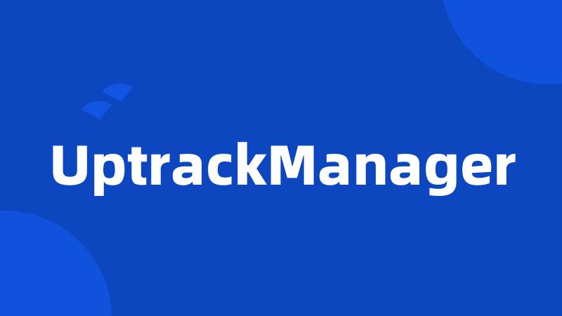 UptrackManager