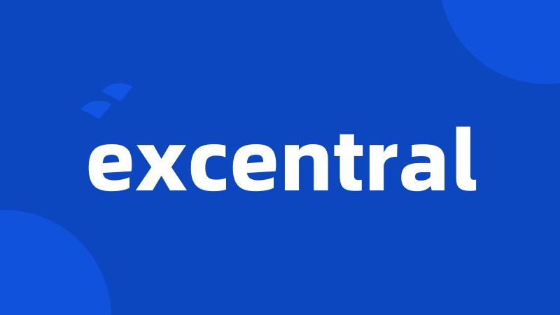 excentral