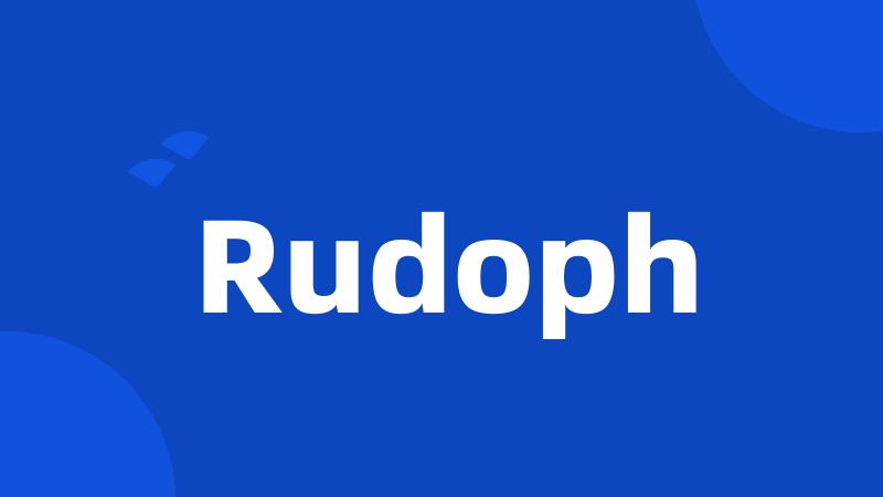 Rudoph