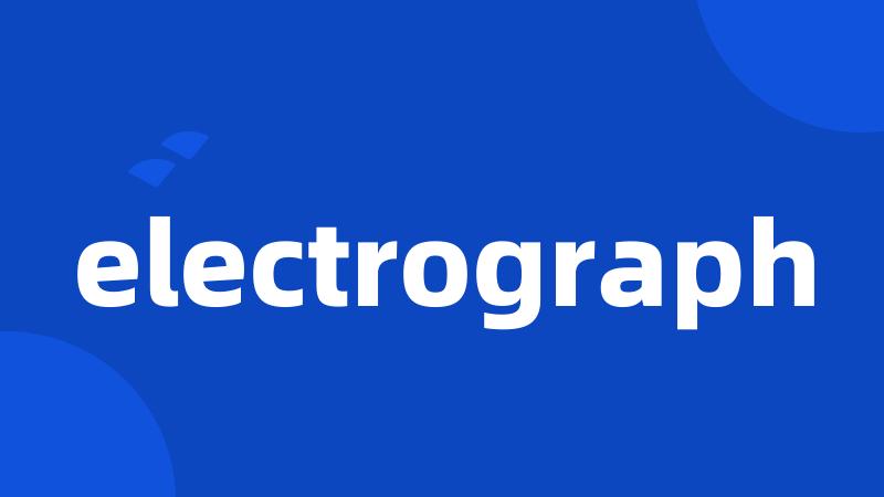 electrograph