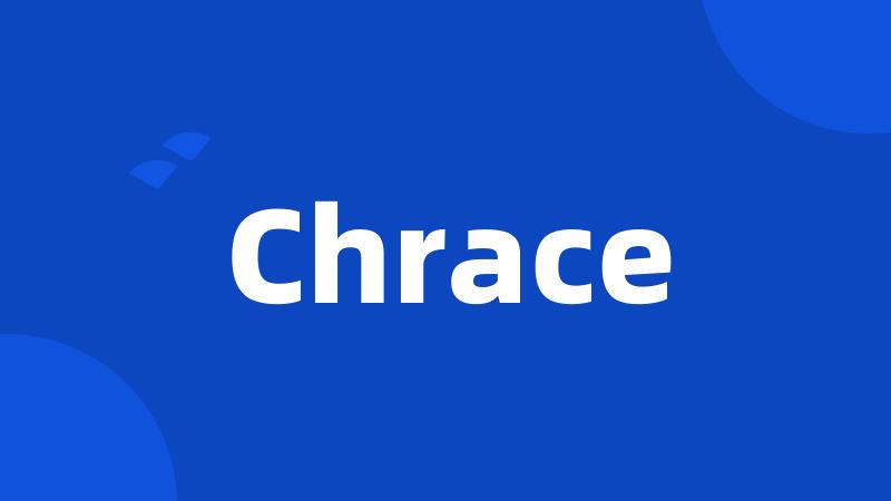 Chrace