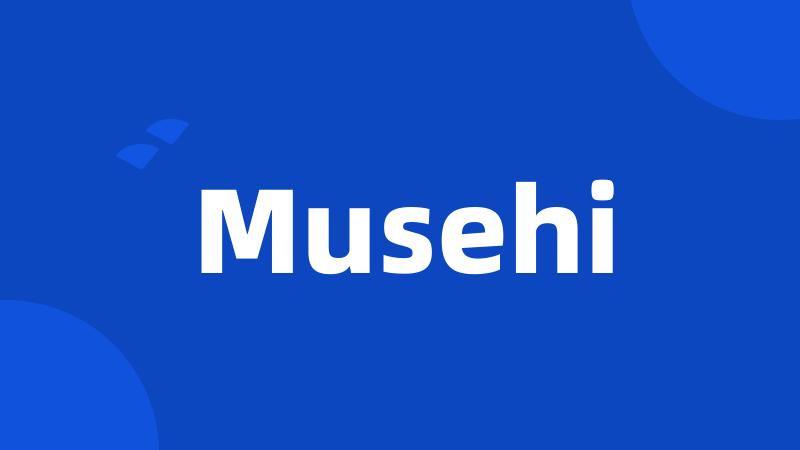 Musehi