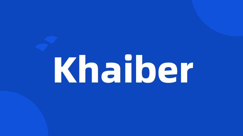 Khaiber