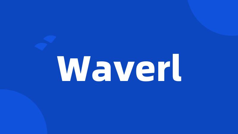 Waverl