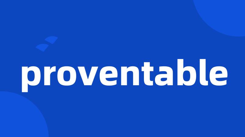 proventable