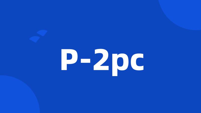 P-2pc