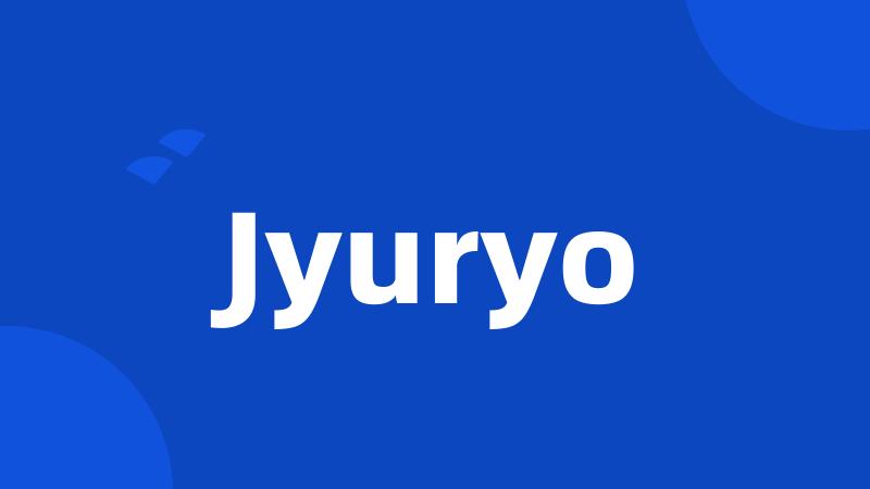 Jyuryo