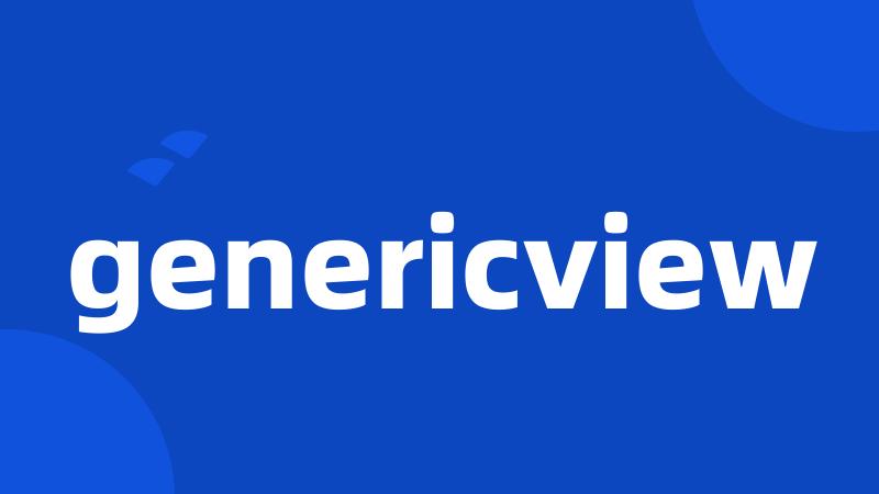 genericview