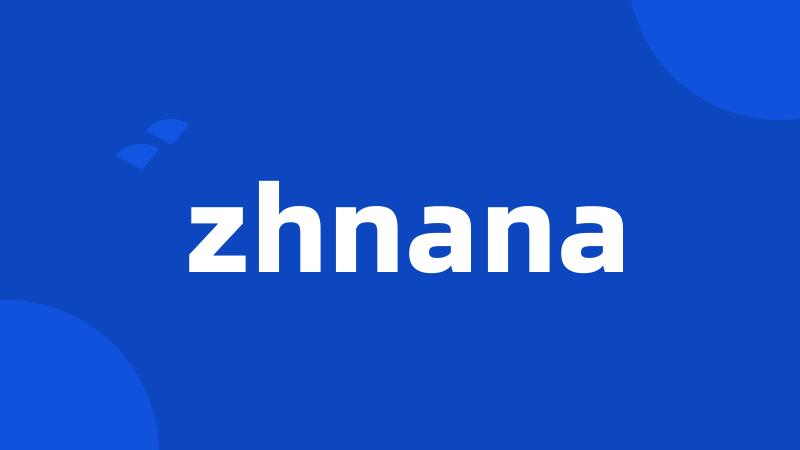 zhnana