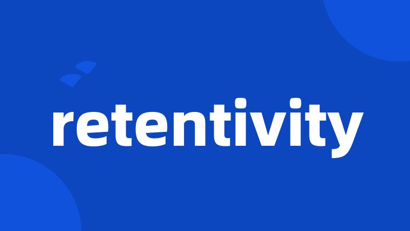 retentivity