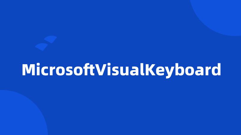 MicrosoftVisualKeyboard