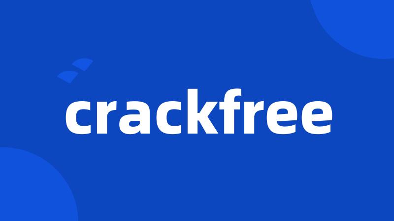 crackfree